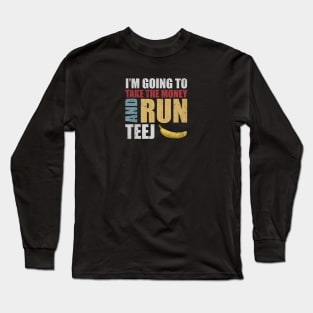 The Challenge Johnny Bananas MTV - Take The Money and Run Long Sleeve T-Shirt